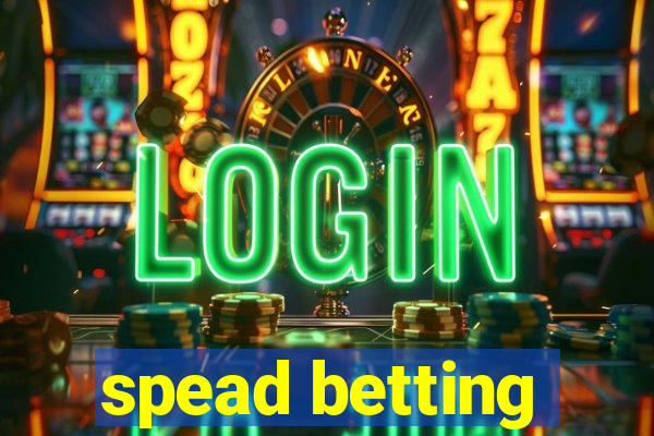 spead betting